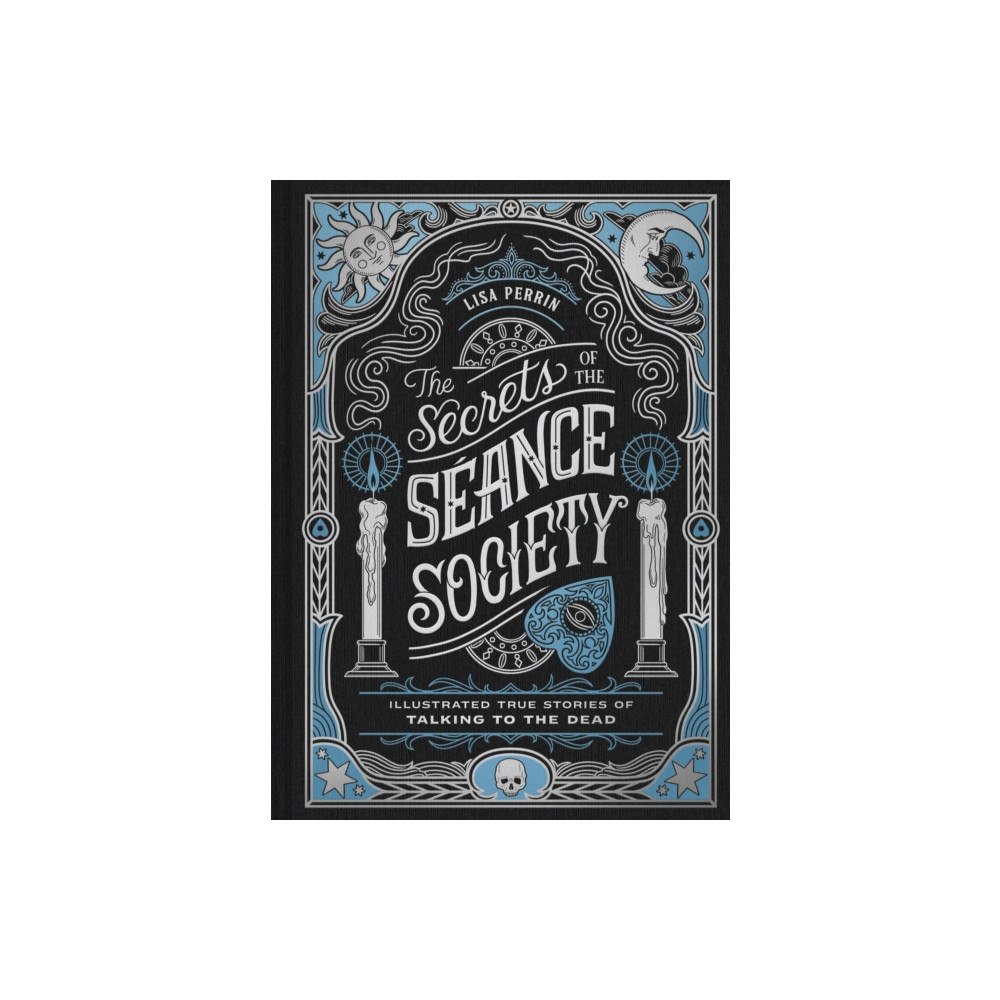 Chronicle Books The Secrets of the Séance Society (inbunden, eng)