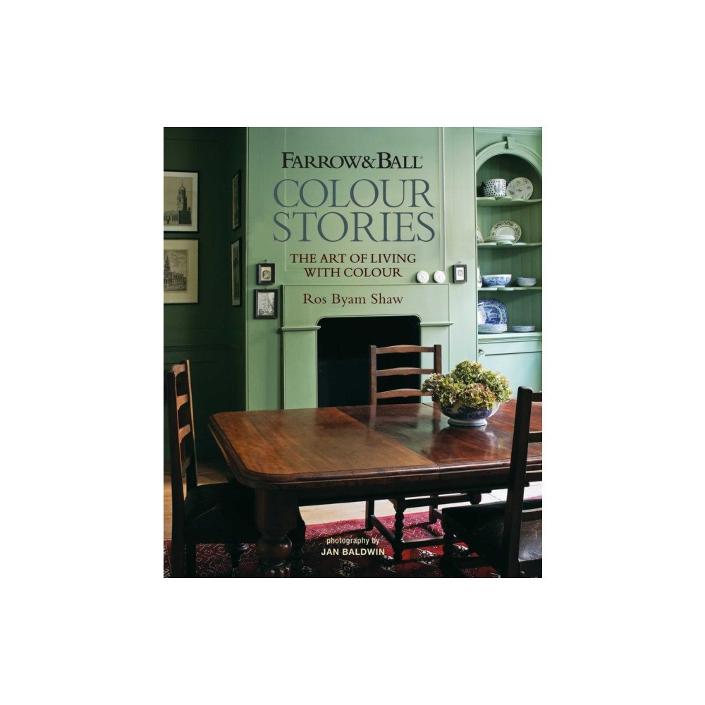 Ryland, Peters & Small Ltd Farrow & Ball Colour Stories (inbunden, eng)