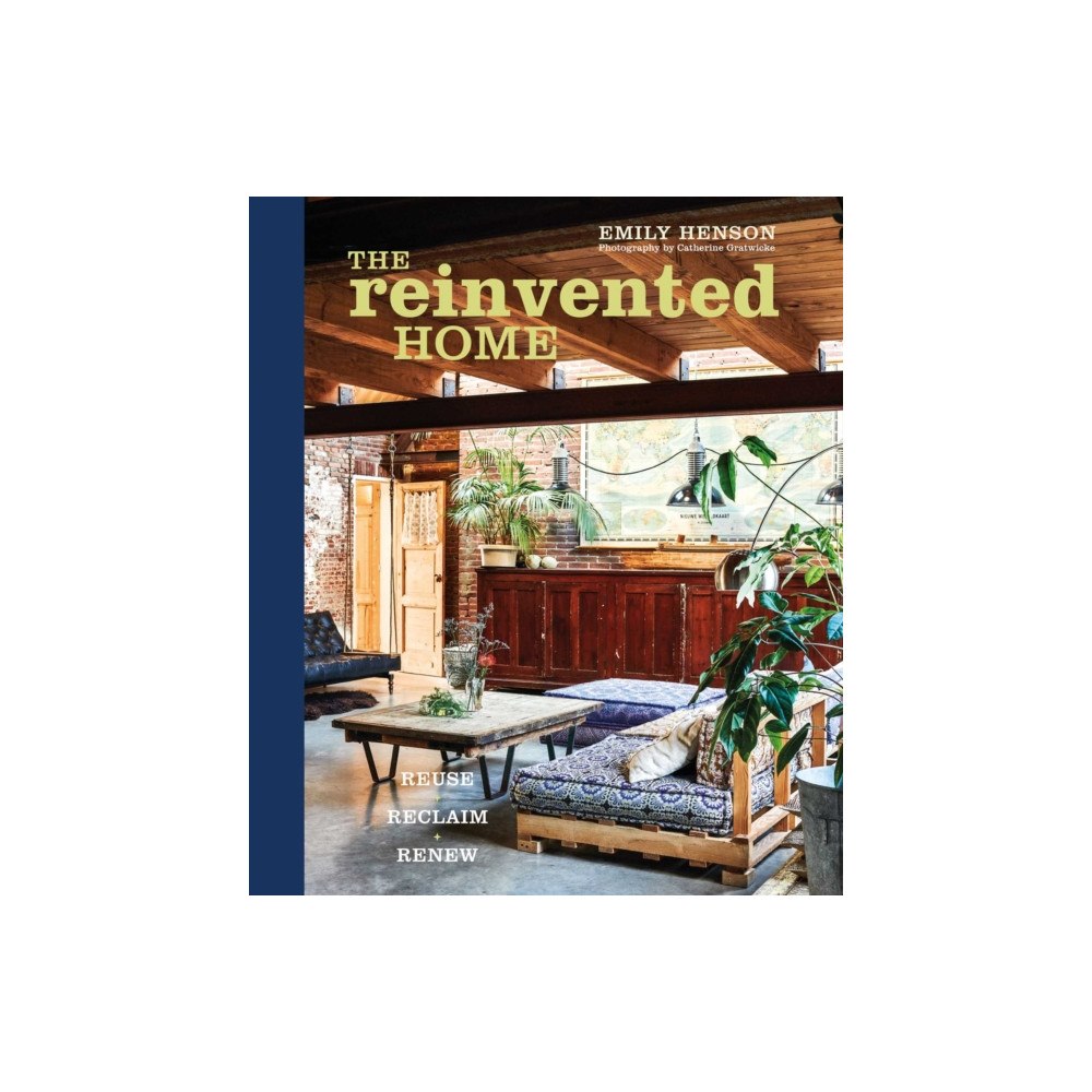 Ryland, Peters & Small Ltd The Reinvented Home (inbunden, eng)
