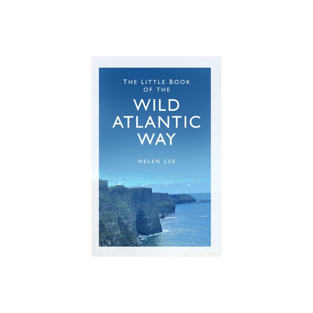 The History Press Ltd The Little Book of the Wild Atlantic Way (häftad, eng)