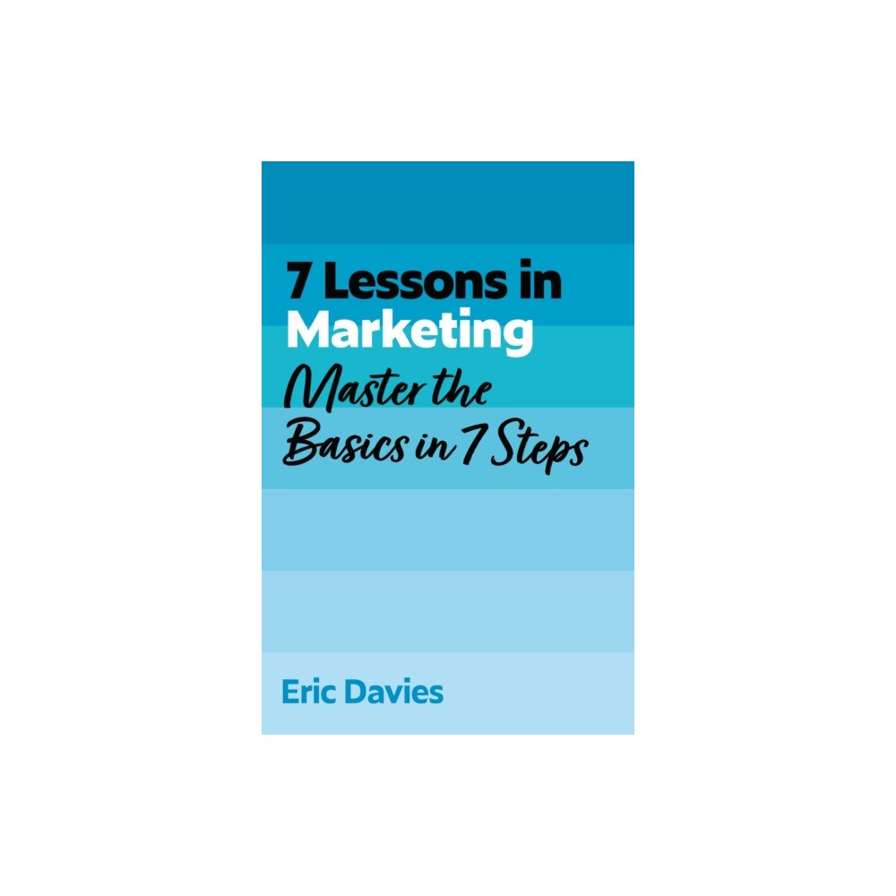 John Murray Press 7 Lessons in Marketing (häftad, eng)