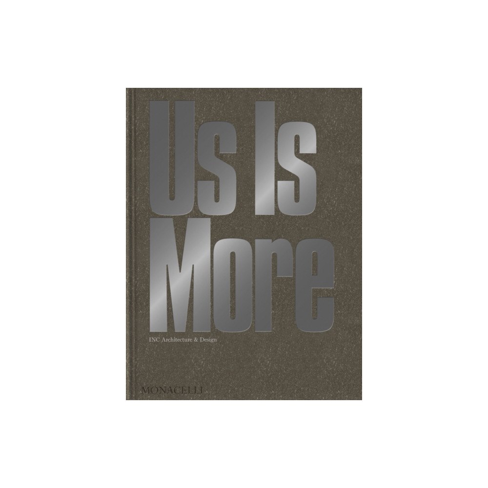 Monacelli Press Us Is More (inbunden, eng)