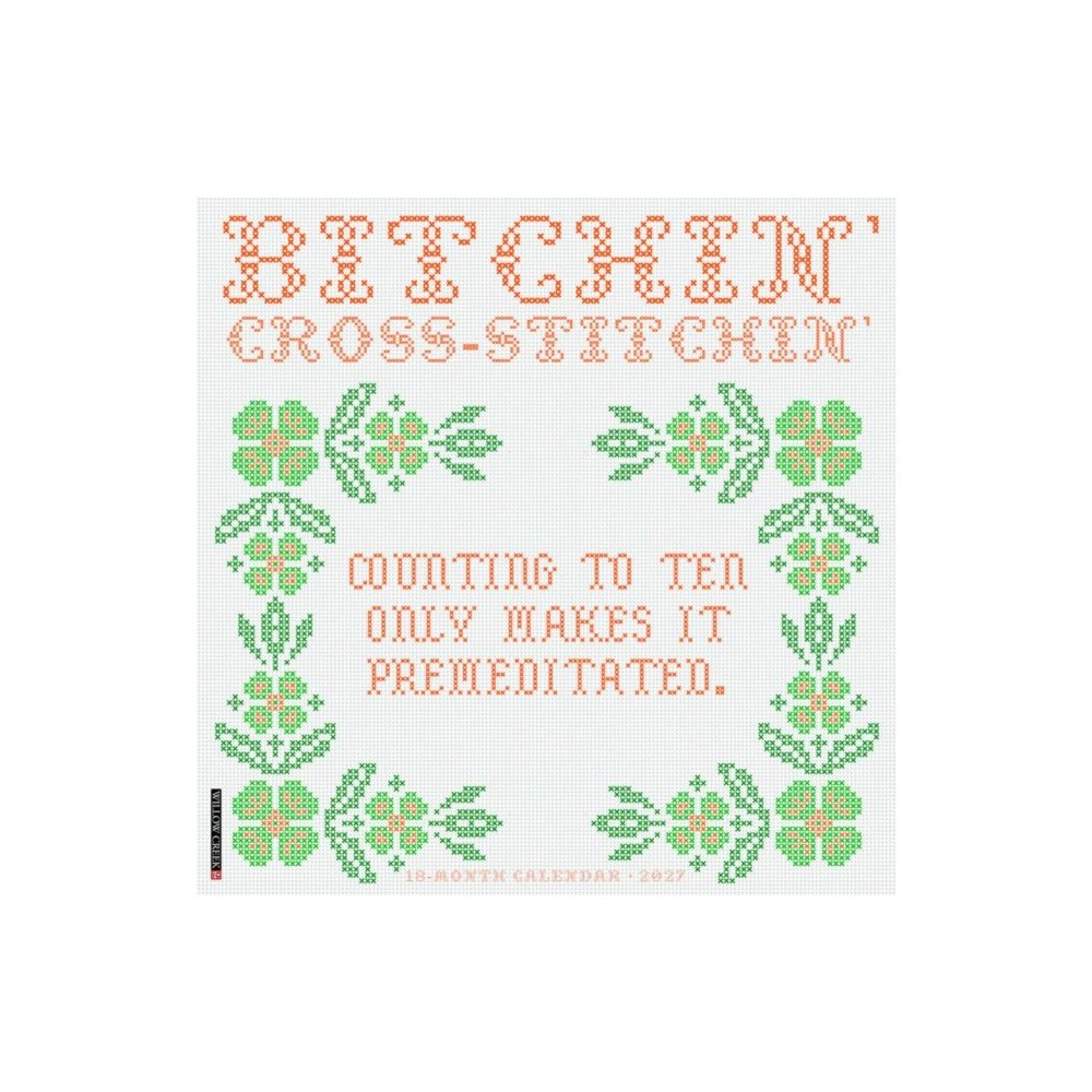 Willow Creek Press Bitchin' Cross-Stitchin' 2027 Wall (häftad, eng)