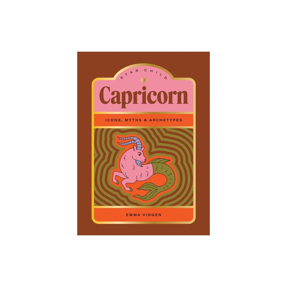 Hardie Grant Books Star Child: Capricorn (inbunden, eng)