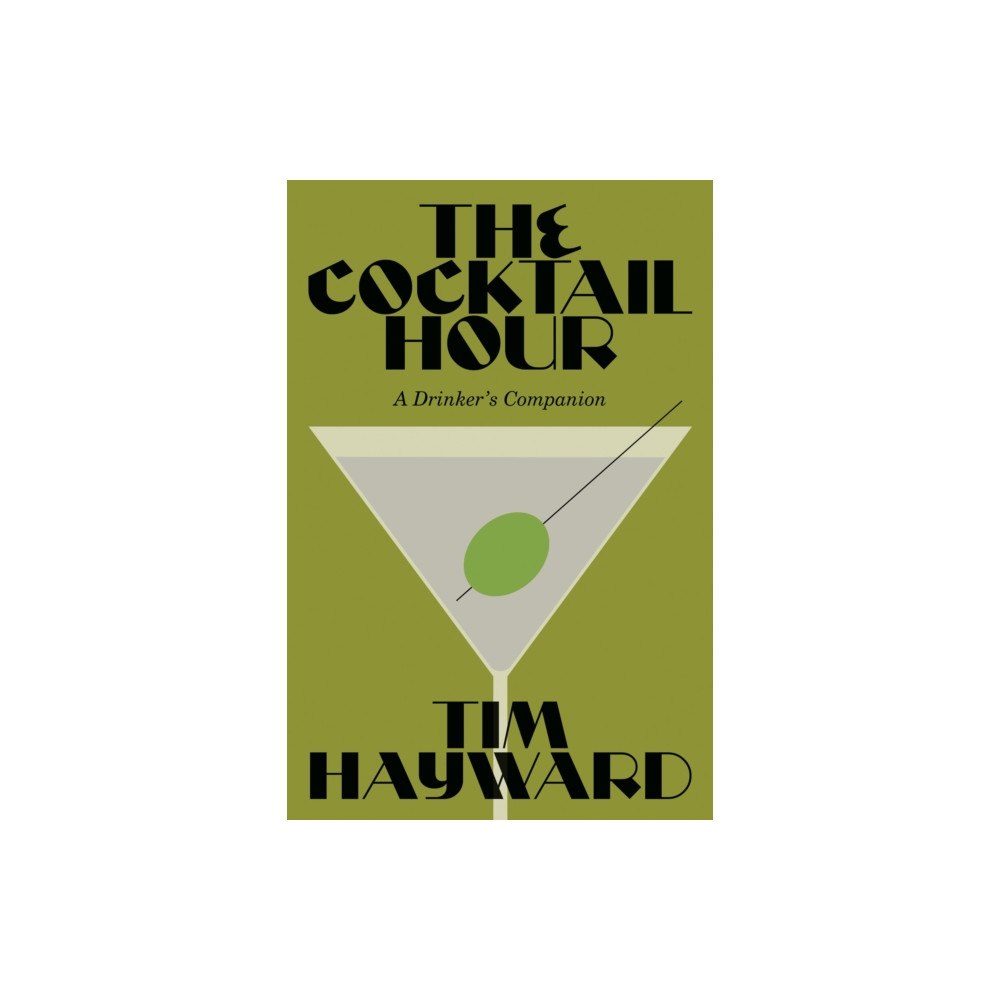 Quadrille Publishing Ltd The Cocktail Hour (inbunden, eng)