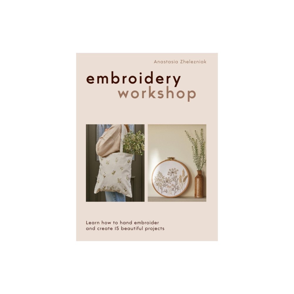 Quadrille Publishing Ltd Embroidery Workshop (häftad, eng)
