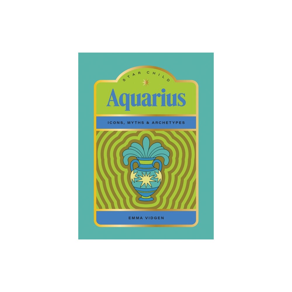 Hardie Grant Books Star Child: Aquarius (inbunden, eng)