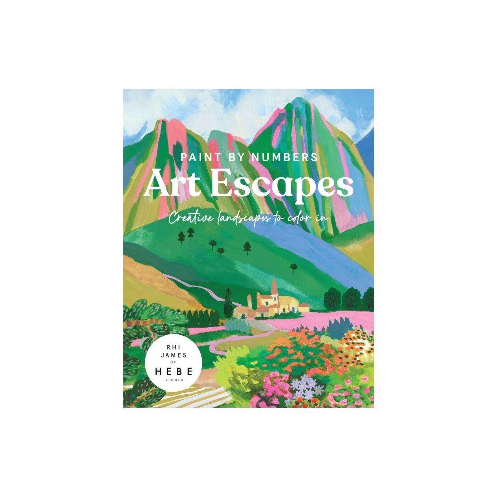 Quadrille Publishing Ltd Paint by Numbers: Art Escapes (häftad, eng)