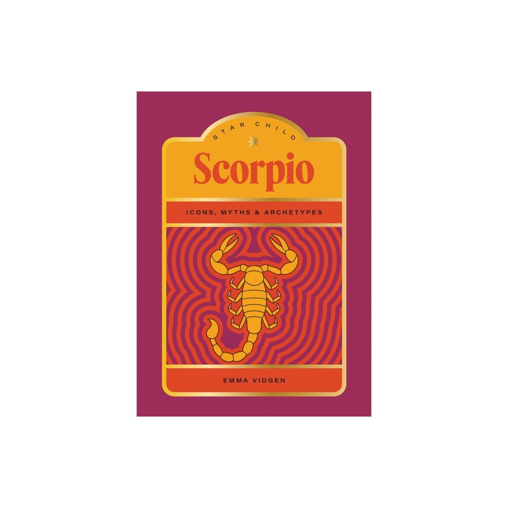 Hardie Grant Books Star Child: Scorpio (inbunden, eng)