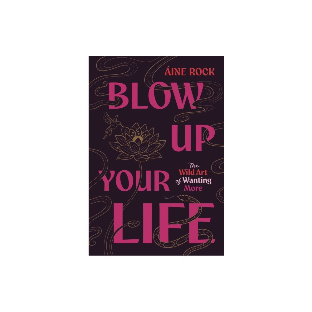 Rise Books Blow Up Your Life (inbunden, eng)