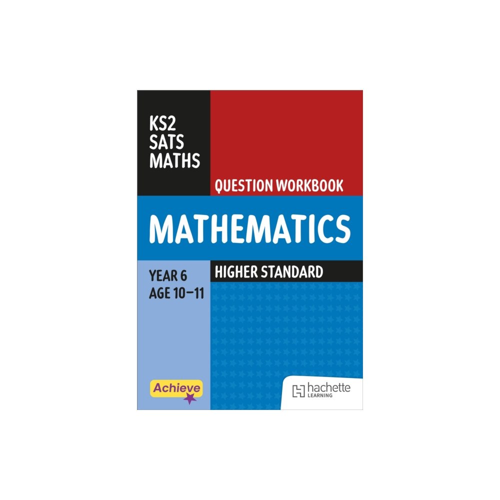 Hachette Learning Achieve SATs: KS2 Maths Question Workbook (Higher) for the 2027 SATs tests (häftad, eng)