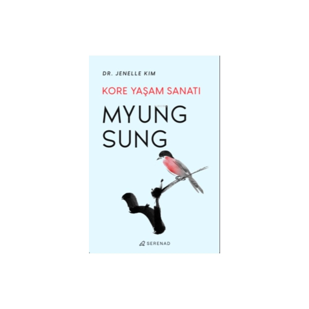 Serenad Myung Sung : Kore Yasam Sanati (häftad, tur)