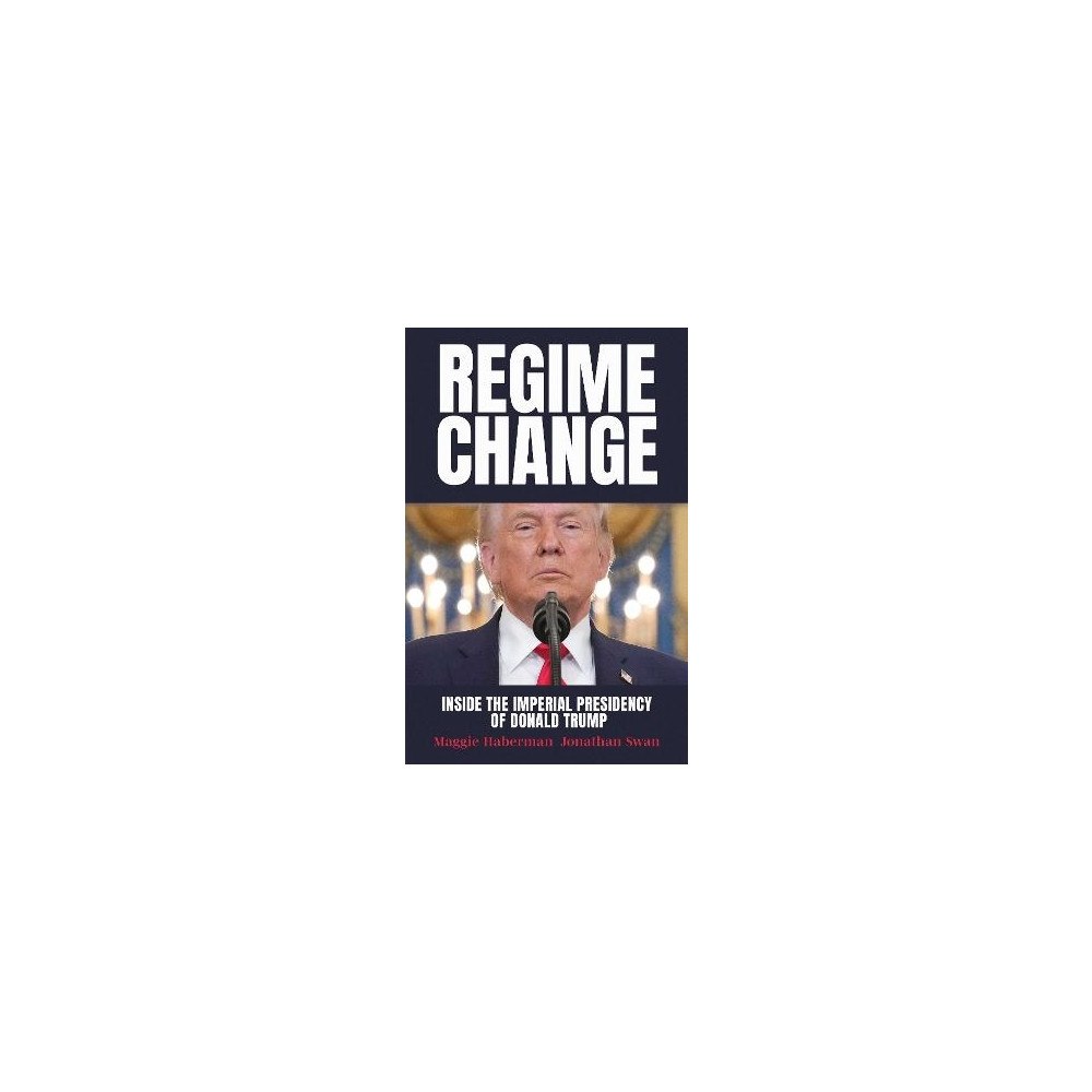 Maggie Haberman Regime Change (inbunden, eng)