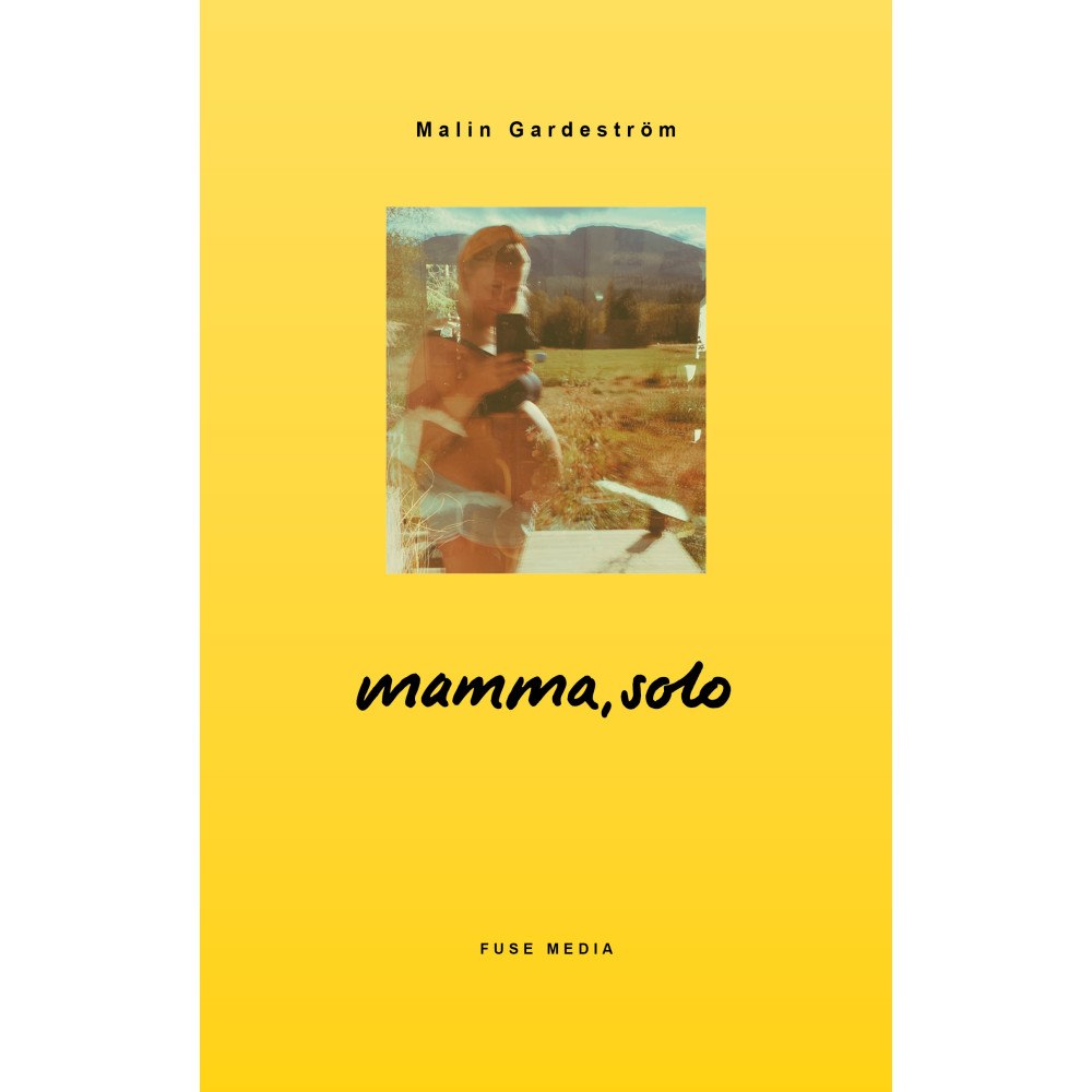 Malin Gardeström Mamma, Solo (häftad)