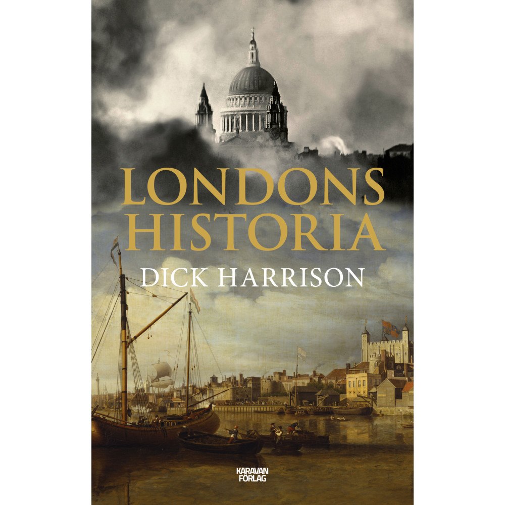 Dick Harrison Londons historia (inbunden)