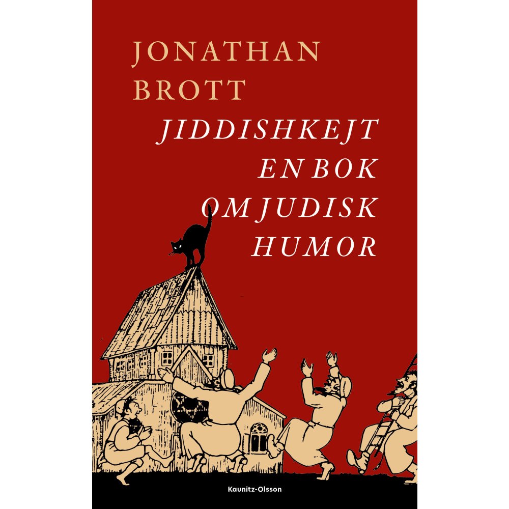 Jonathan Brott Jiddishkejt : En bok om judisk humor (inbunden)
