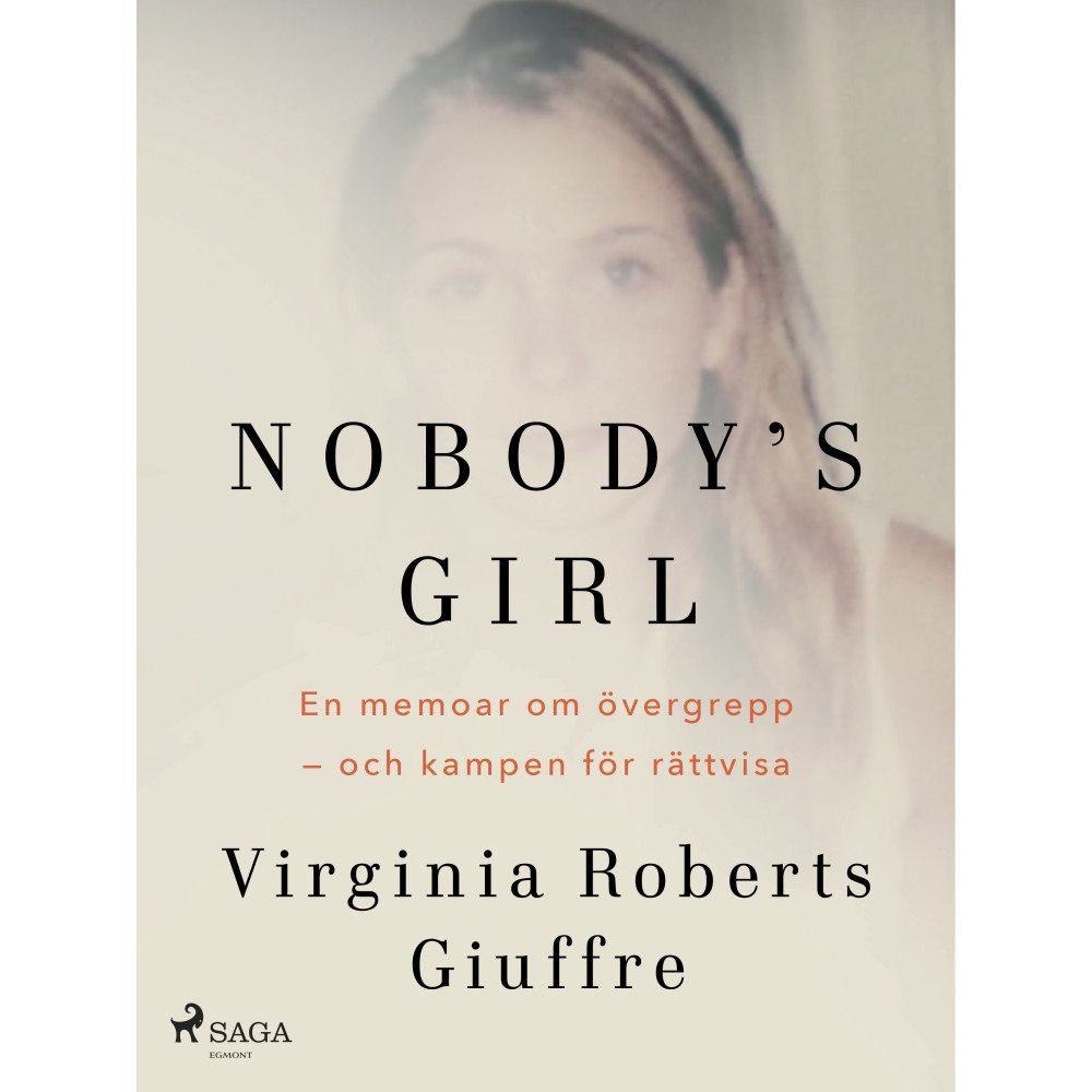 Virginia Roberts Giuffre Nobody's girl : en memoar om övergrepp - och kampen för rättvisa (inbunden)