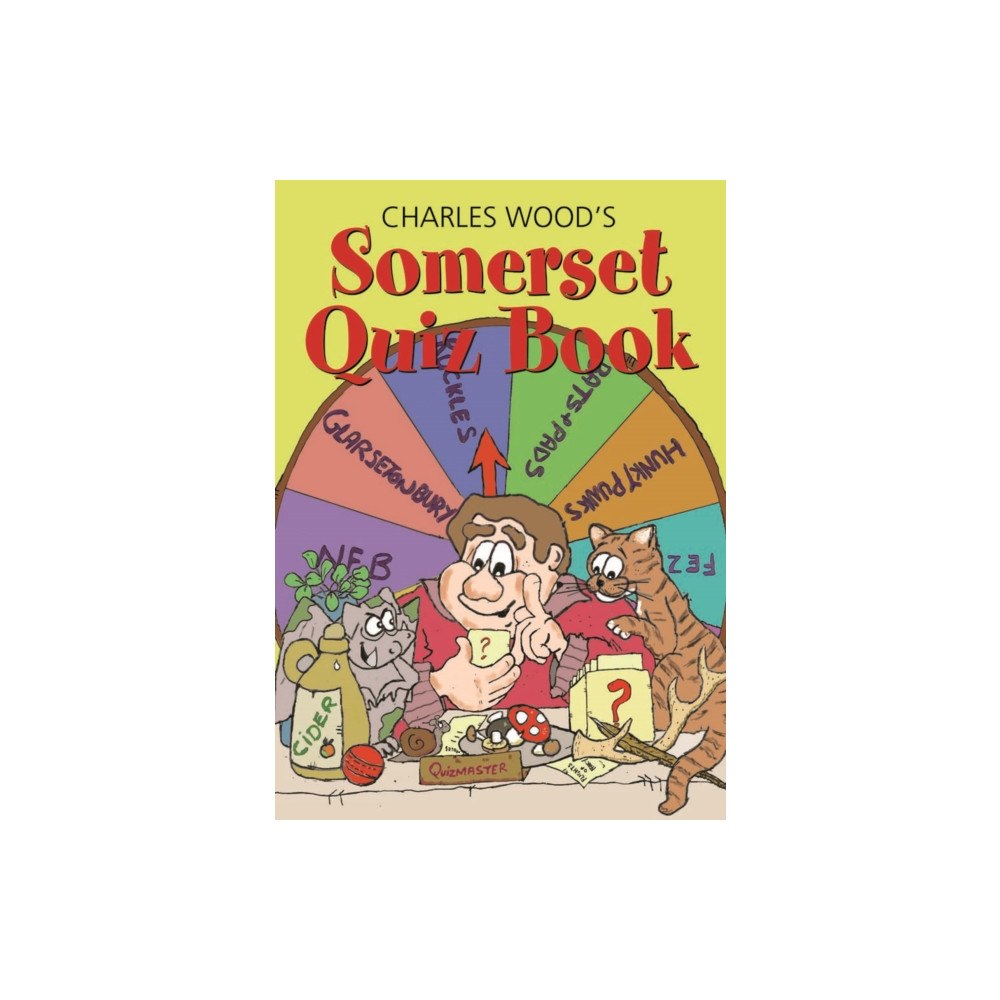 Halsgrove Charles Wood's Somerset Quiz Book (häftad, eng)