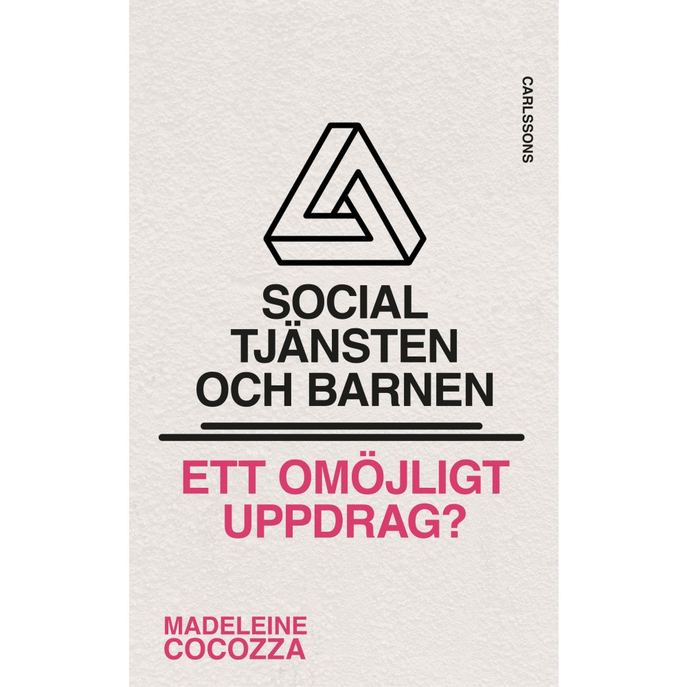 Madeleine Cocozza Socialtjänsten och barnen : ett omöjligt uppdrag? (bok, danskt band)
