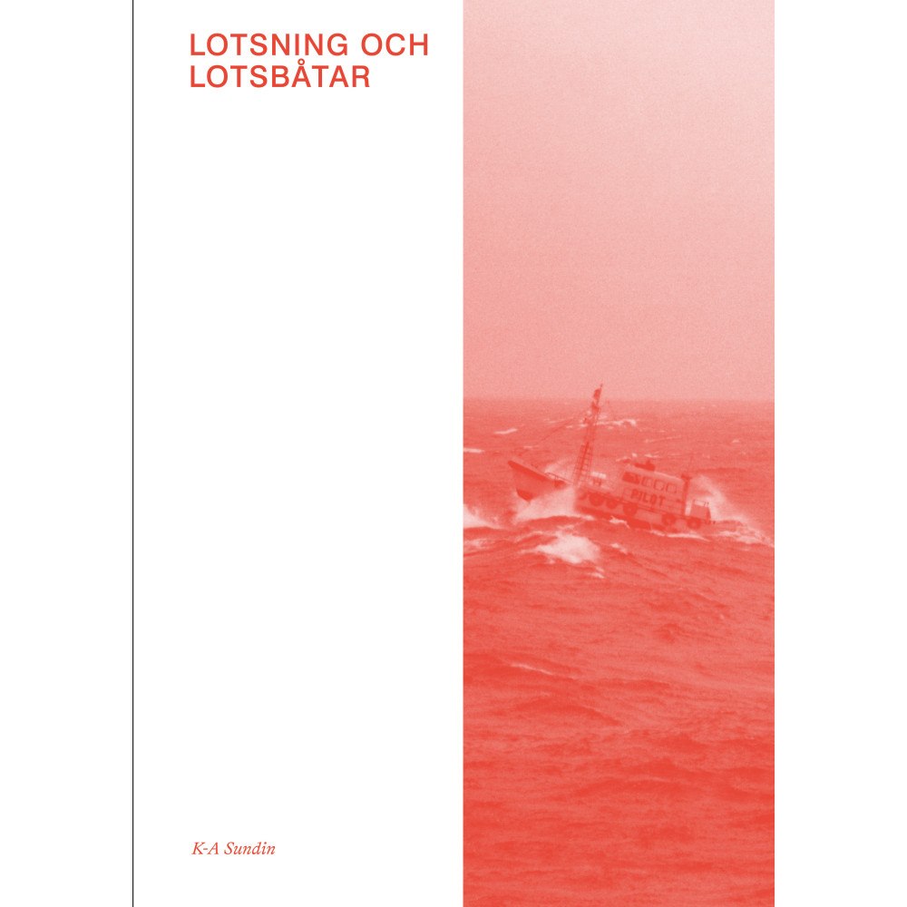 K-A Sundin Lotsning och lotsbåtar (inbunden)