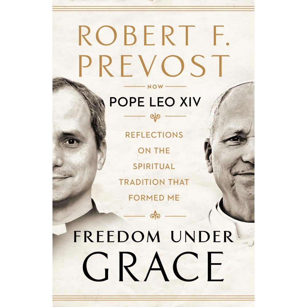 Robert Prevost Freedom Under Grace: Reflections on the Spiritual Tradition That Formed Me (inbunden, eng)