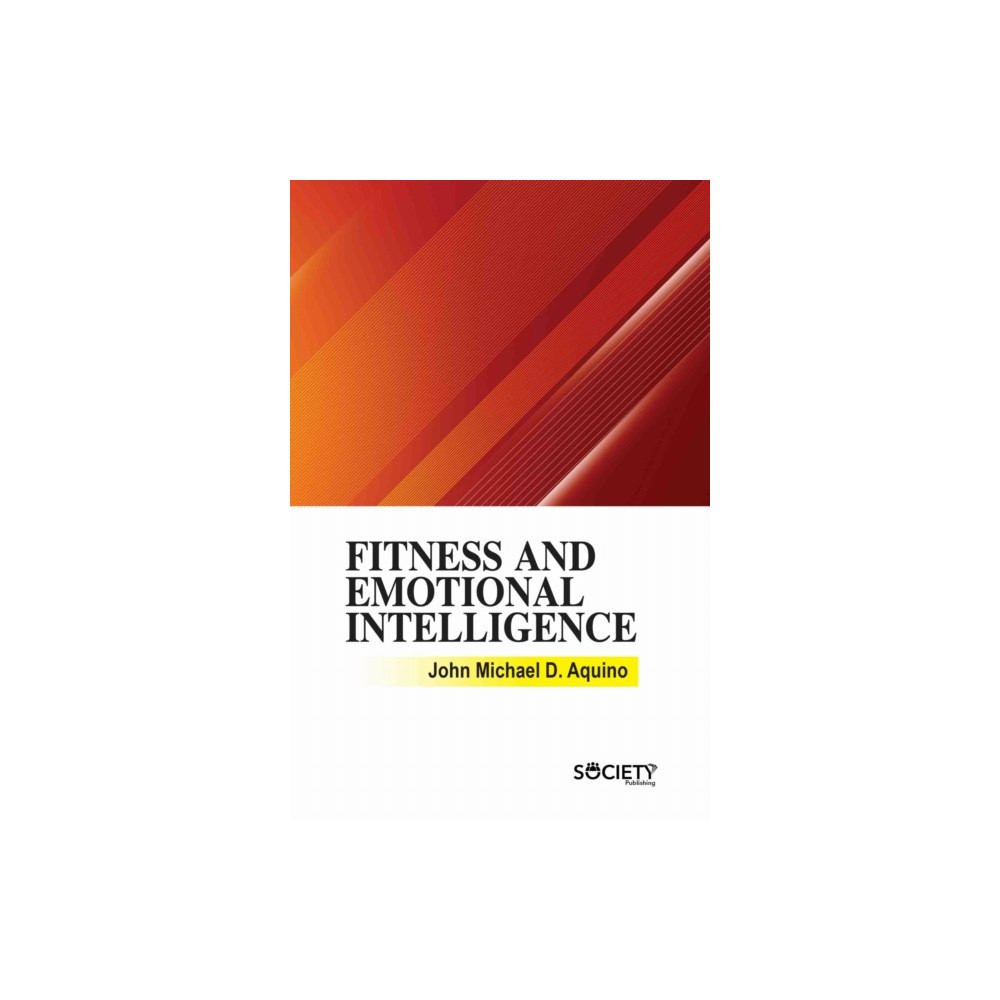 Society Publishing Fitness and Emotional Intelligence (inbunden, eng)
