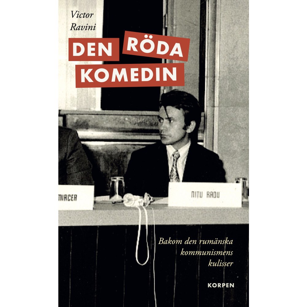 Victor Ravini Den röda komedin. Bakom den rumänska kommunismens kulisser (bok, danskt band)