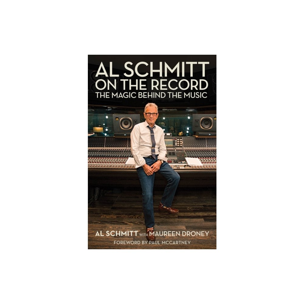 Bloomsbury Publishing PLC Al Schmitt on the Record (häftad, eng)