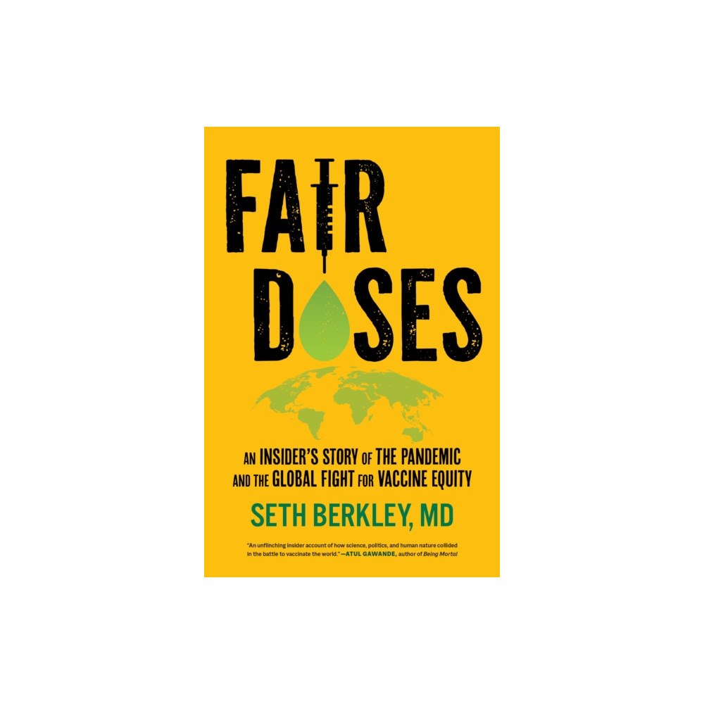 University of california press Fair Doses – An Insider′s Story of the Pandemic and the Global Fight for Vaccine Equity (inbunden, eng)