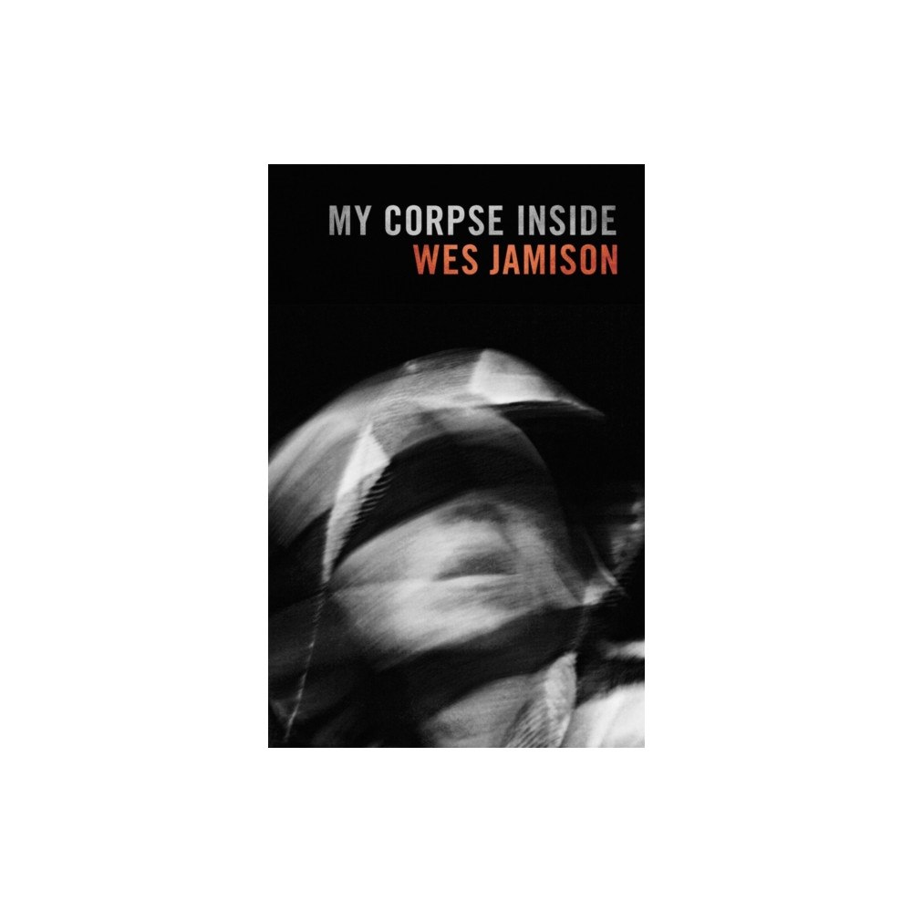 University of Georgia Press My Corpse Inside (häftad, eng)