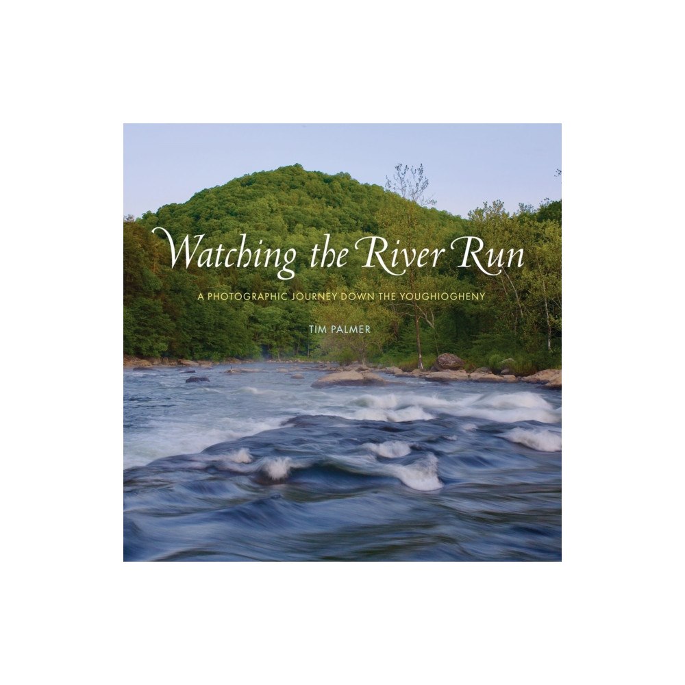 University of Pittsburgh Press Watching the River Run (inbunden, eng)