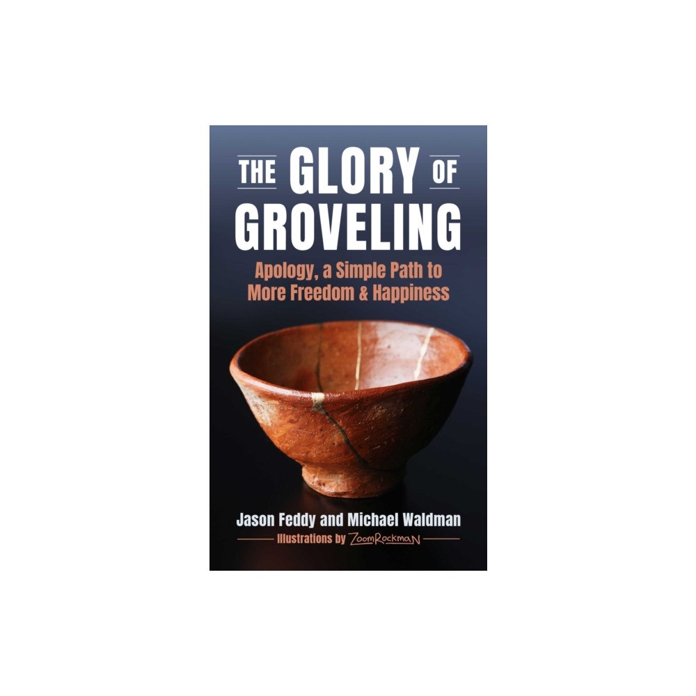 Skyhorse Publishing The Glory of Groveling (inbunden, eng)