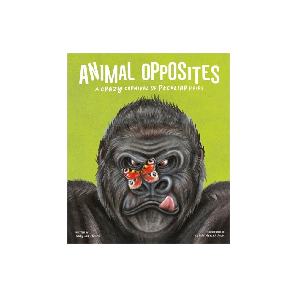 Bonnier Books Ltd Animal Opposites (inbunden, eng)