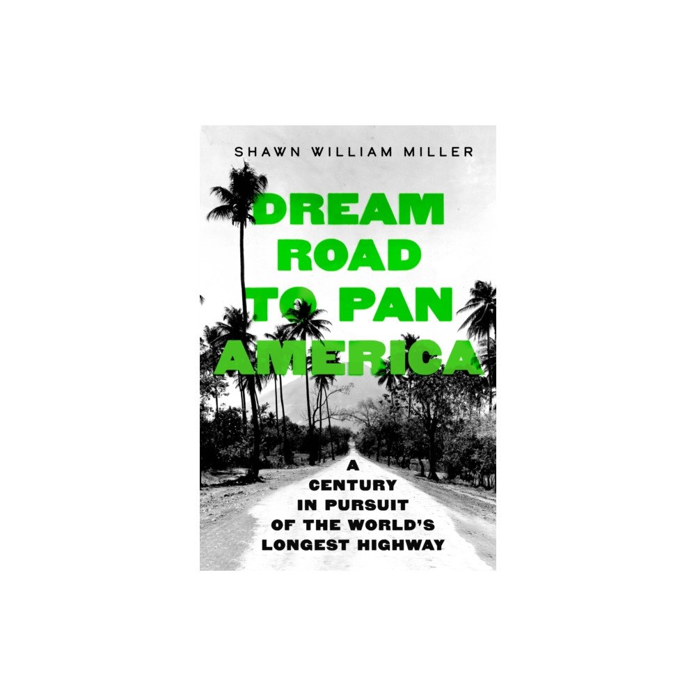 University of california press Dream Road to Pan America (inbunden, eng)