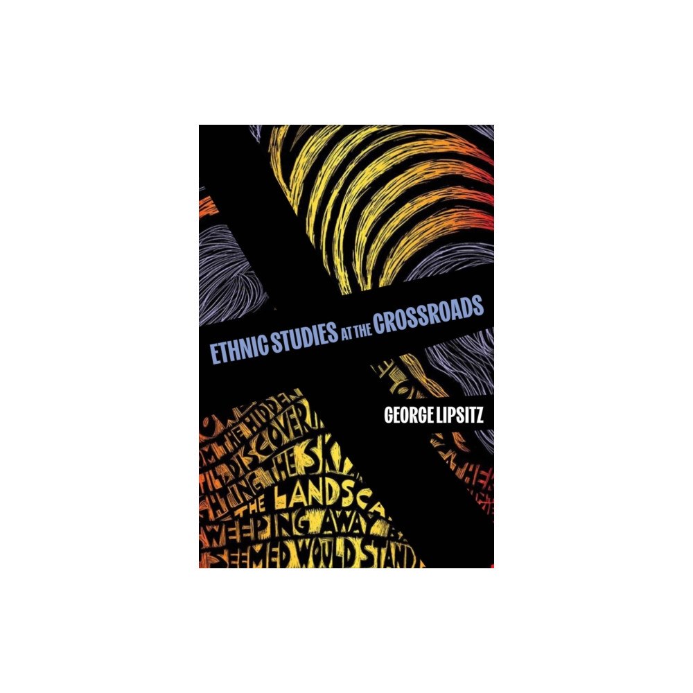 University of california press Ethnic Studies at the Crossroads (häftad, eng)