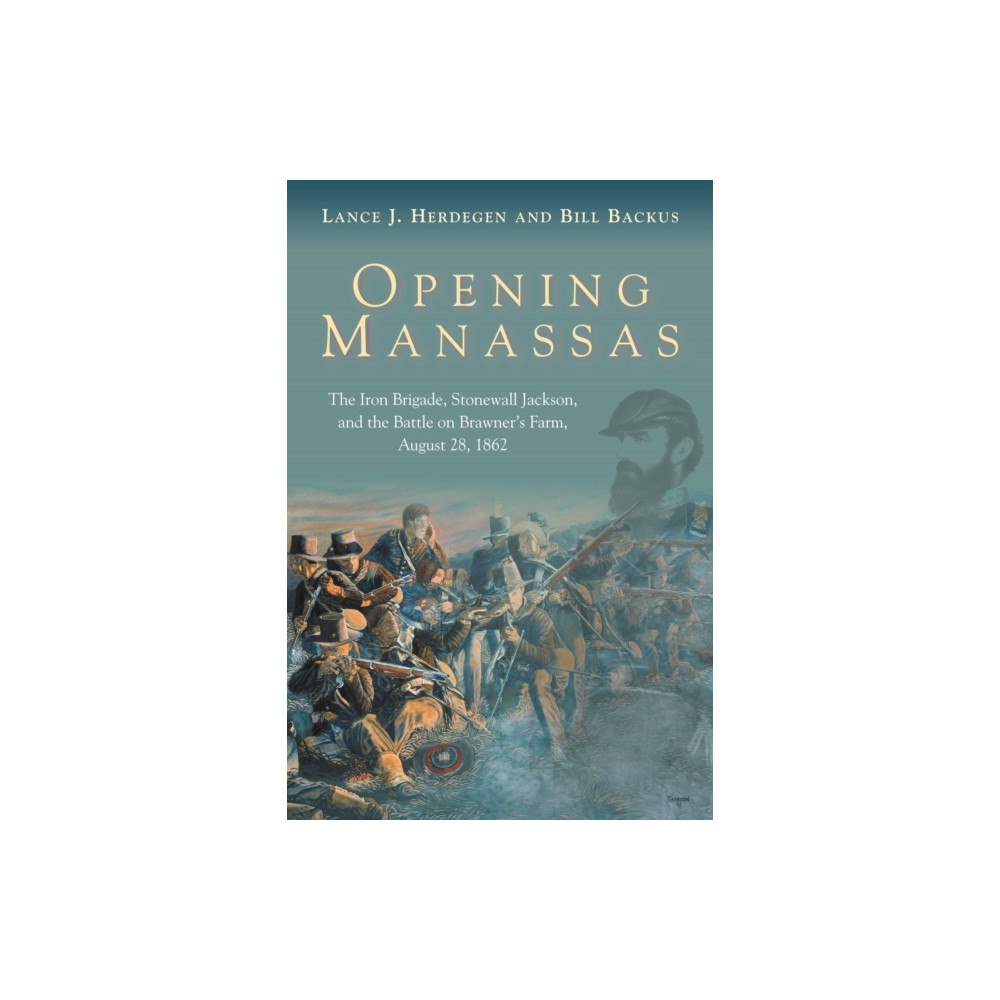 Savas Beatie Opening Manassas (inbunden, eng)