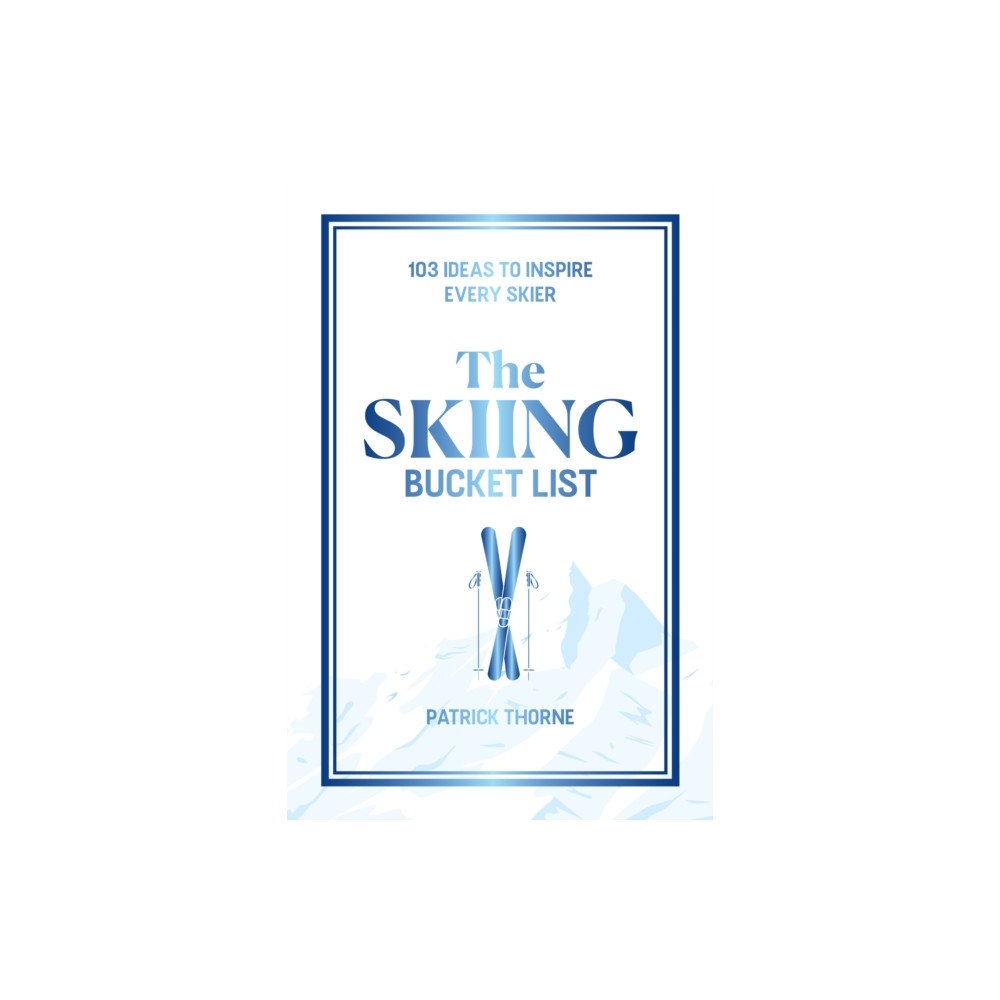 Ulysses Press The Skiing Bucket List (inbunden, eng)