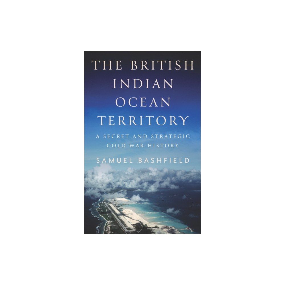 C hurst & co publishers ltd The British Indian Ocean Territory (häftad, eng)