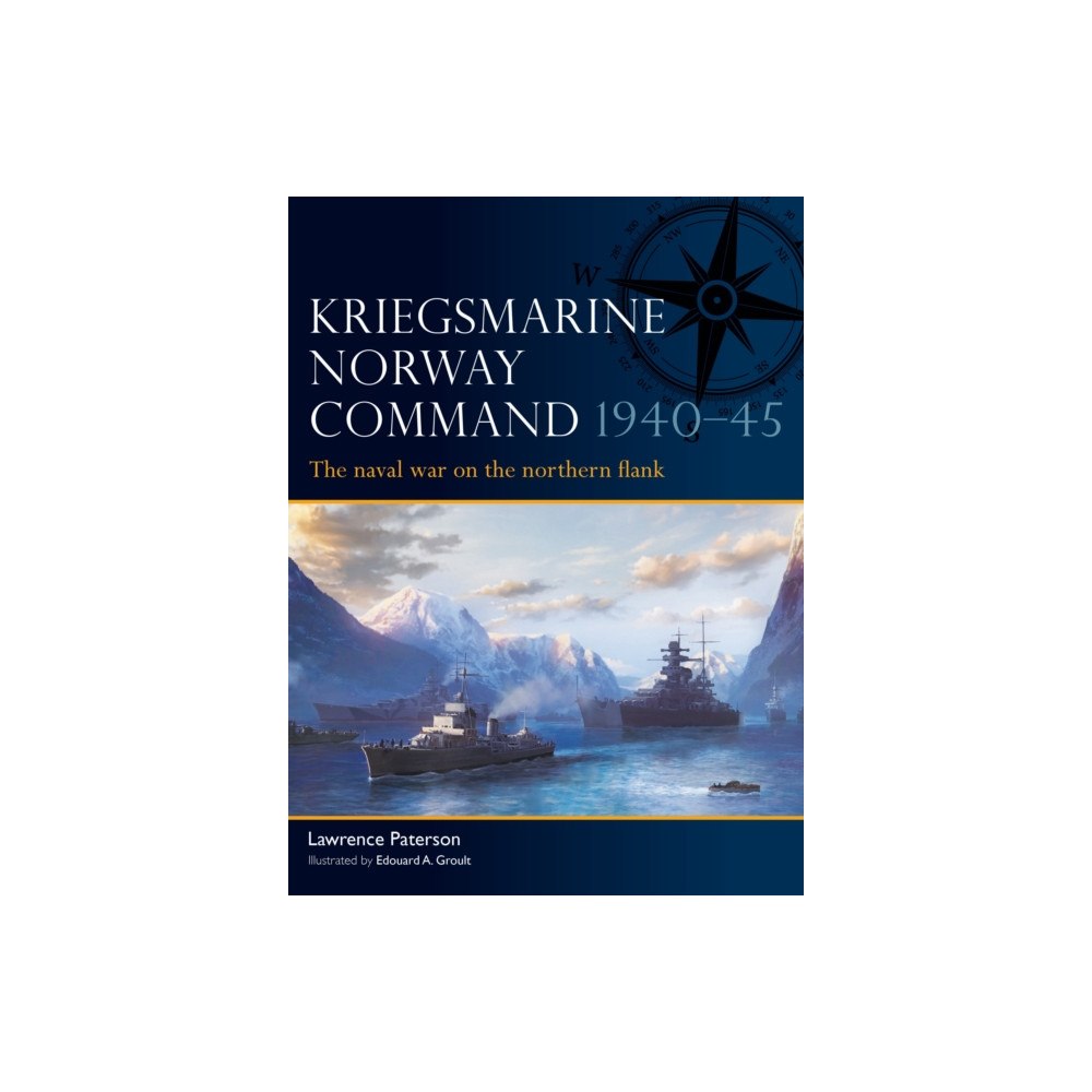 Bloomsbury Publishing PLC Kriegsmarine Norway Command 1940–45 (häftad, eng)