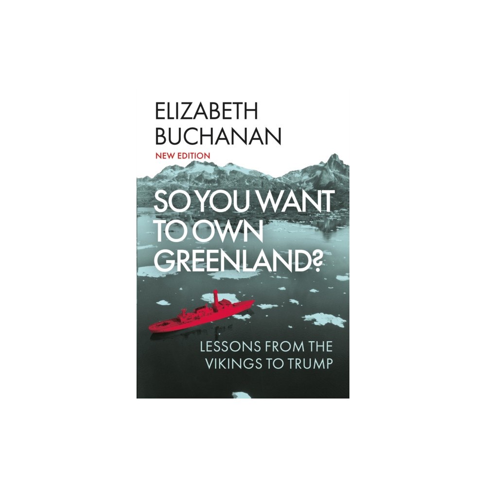 C hurst & co publishers ltd So You Want to Own Greenland? (häftad, eng)