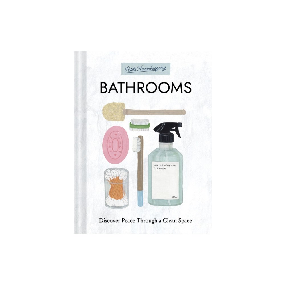 Chronicle Books Petite Housekeeping: Bathrooms (inbunden, eng)