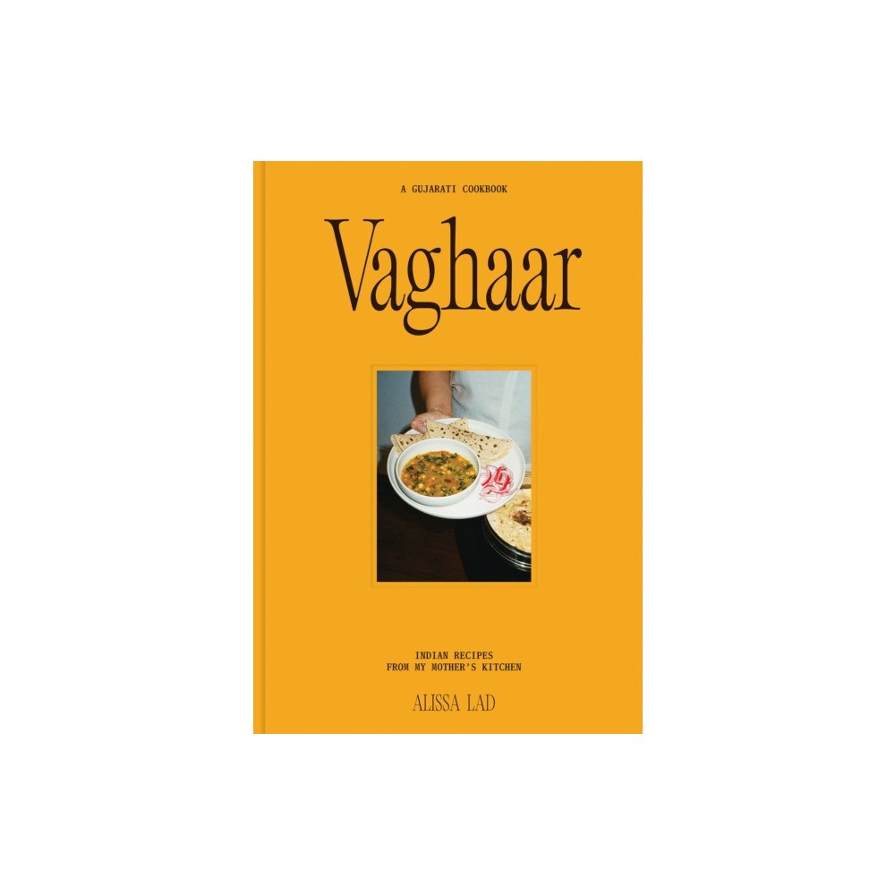 Smith Street Books Vaghaar: A Gujarati cookbook (inbunden, eng)