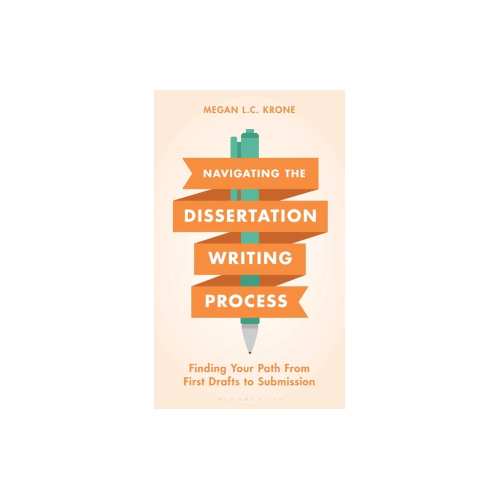 Bloomsbury Publishing PLC Navigating the Dissertation Writing Process (häftad, eng)