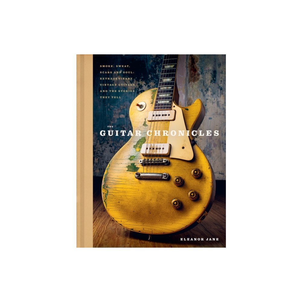 Headline Publishing Group The Guitar Chronicles (inbunden, eng)