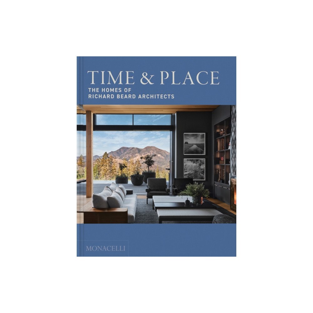 Monacelli Press Time & Place (inbunden, eng)