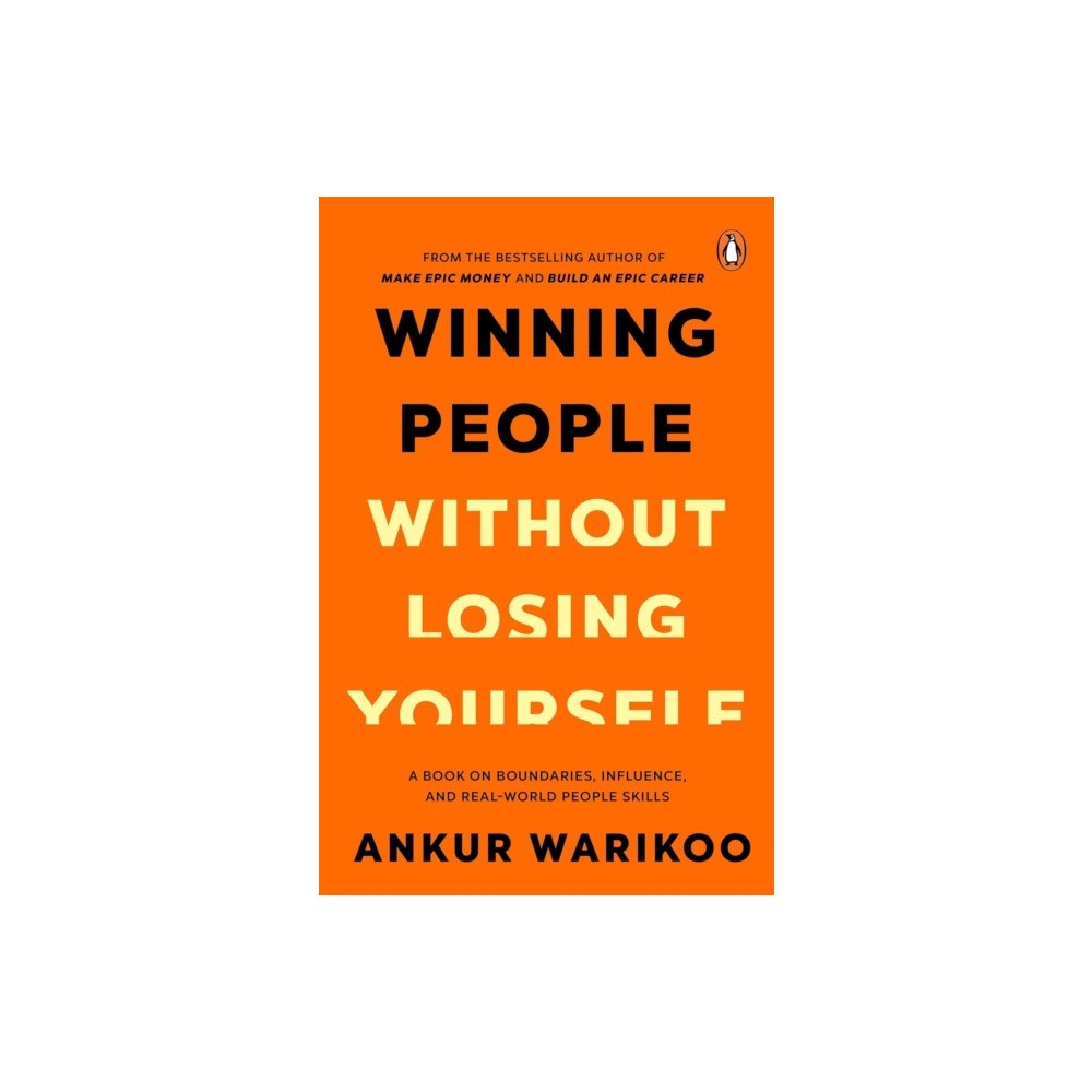 Penguin Random House India Winning People Without Losing Yourself (inbunden, eng)