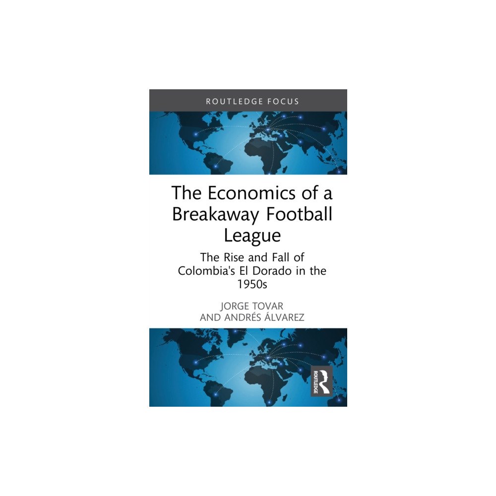 Taylor & francis ltd The Economics of a Breakaway Football League (inbunden, eng)