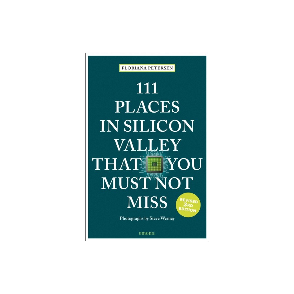 Emons Verlag GmbH 111 Places in Silicon Valley That You Must Not Miss (häftad, eng)