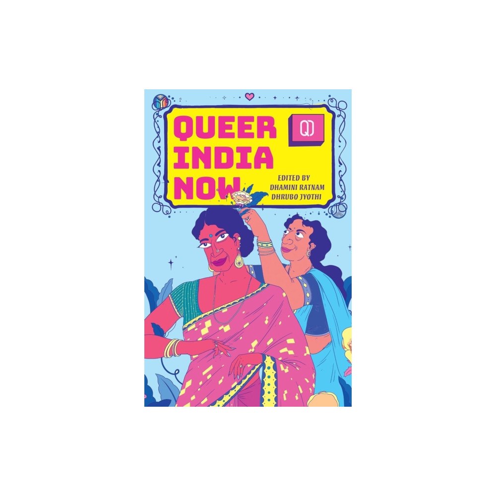 Nasadiya Technologies Private Limited Queer India Now (häftad, eng)