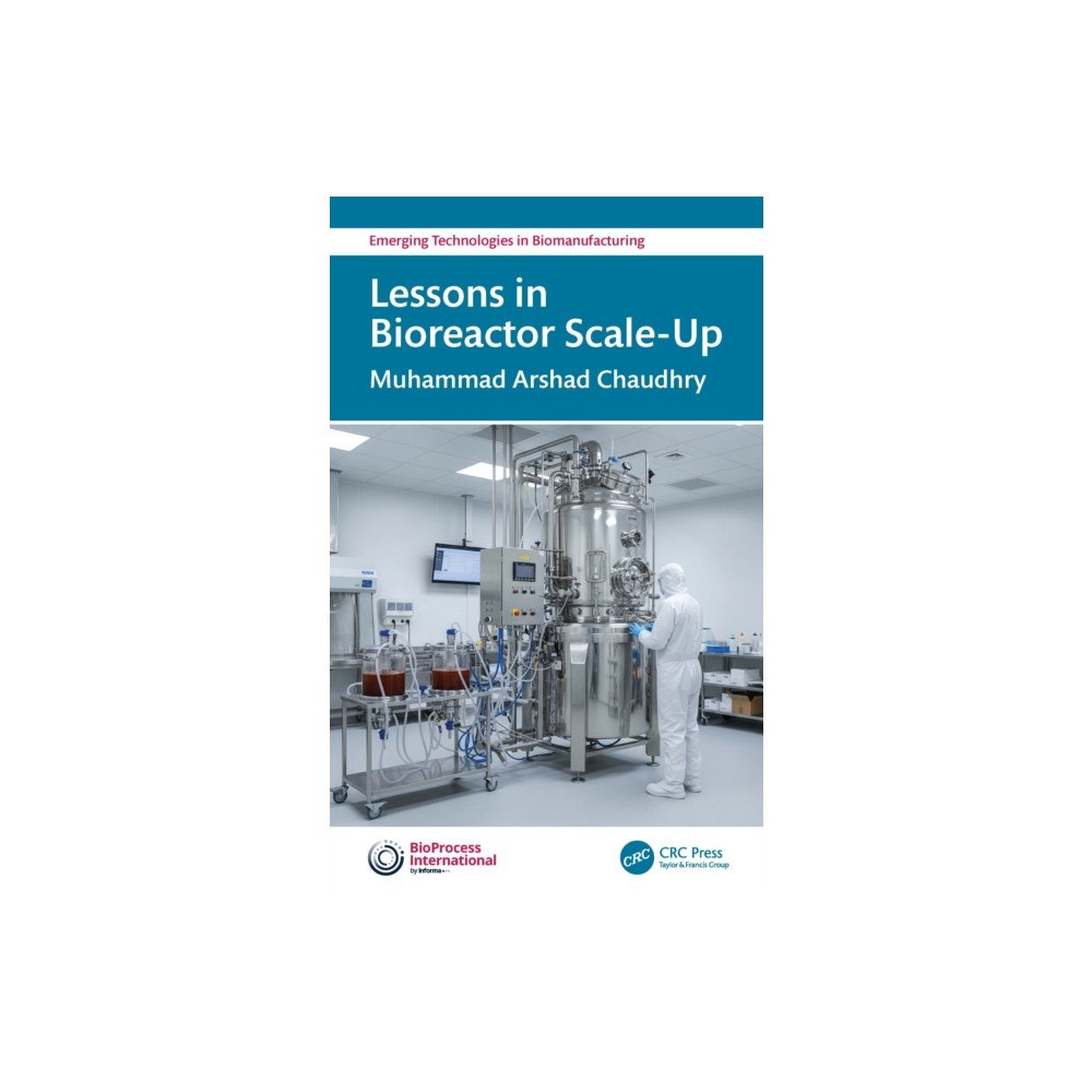 Taylor & francis ltd Lessons in Bioreactor Scale-Up (häftad, eng)